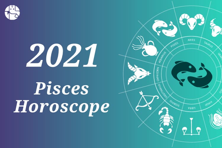 pisces birthday horoscope 2021