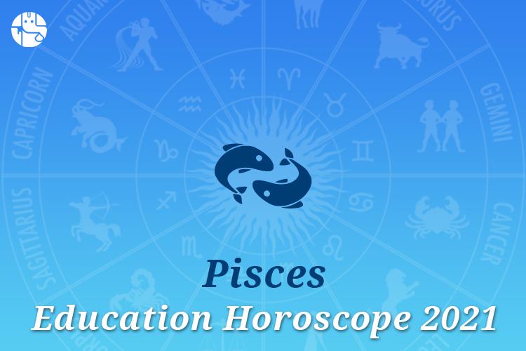 2021 Education Horoscope For Pisces Sun Sign GaneshaSpeaks