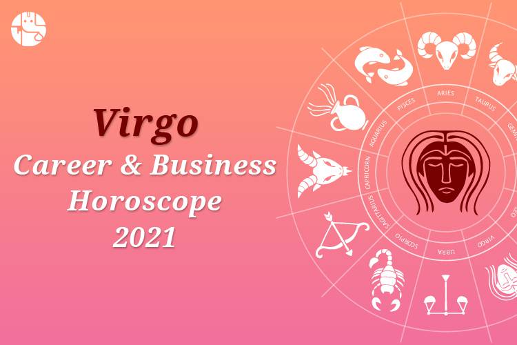 2021 Career & Business Horoscope For Virgo Sun Sign - GaneshaSpeaks