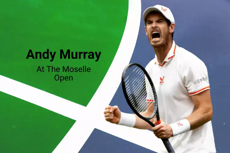 Tennis Player Andy Murray Made His Place in the Moselle Open