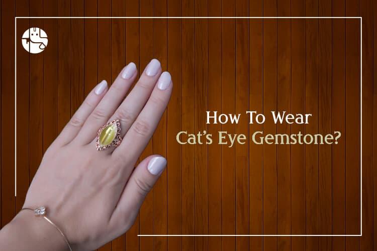 Method For Wearing Cat’s Eye Stone – GaneshaSpeaks
