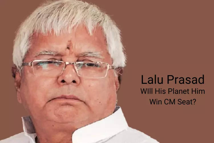 Will Lalu Prasad Yadav’s Planets Help Him Conquer Bihar?
