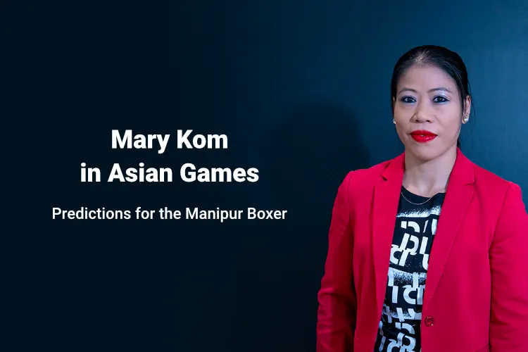 Mary Kom in Asian Games: A Gold in the Store for the Boxer?