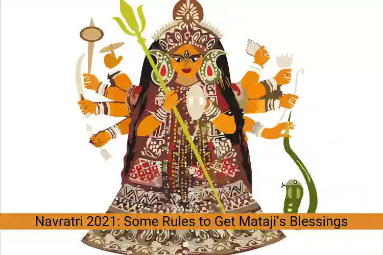 Navratri 2021: Some Rules to Get Mataji’s Blessings
