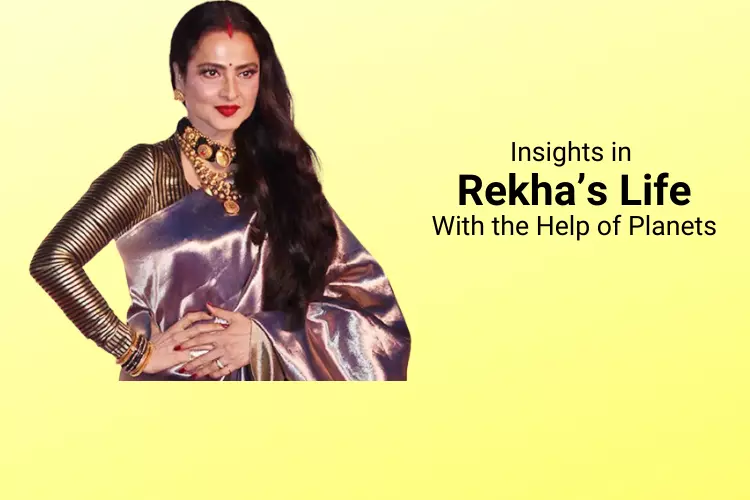 Get Insights in Rekha’s Life With the Help of Planets