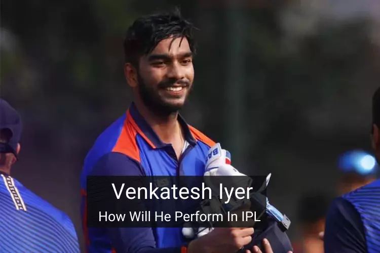 Venkatesh Iyer: His Performance In The IPL