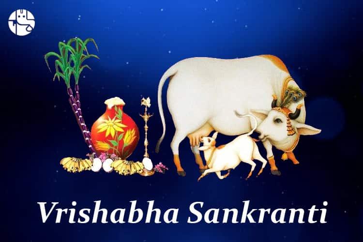 Know Everything about About Vrishabha Sankranti