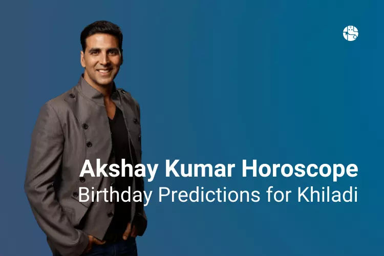 Akshay Kumar Horoscope – Time to be Khiladi Again!