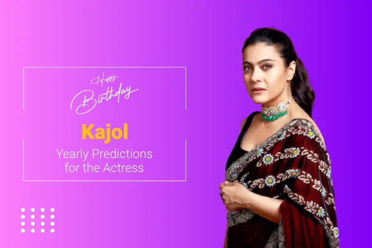Kajol Horoscope – Fresh Career, Investment and Gains!