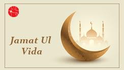 Jamat-ul-Vida - Know How Muslim Communities Celebrate This Festival