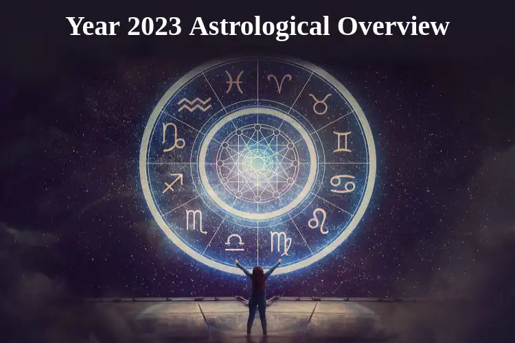 Year 2023 Astrological Overview: New year 2023 will be the year when difficulties will be overcome.