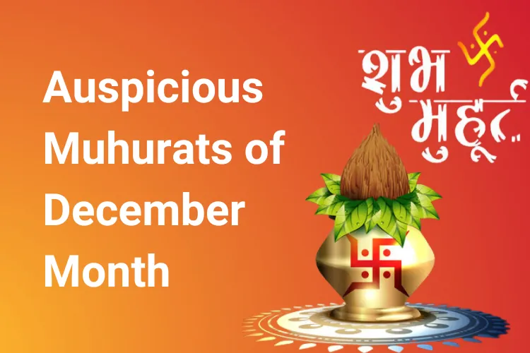Know all the Auspicious Muhurat in December 2023