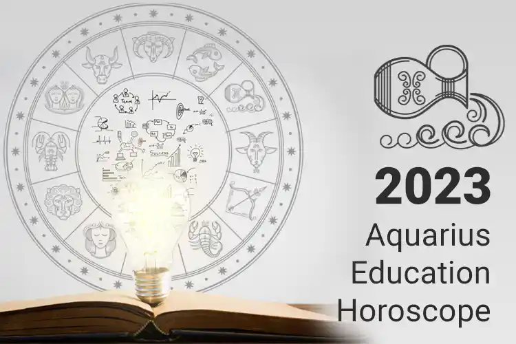 Aquarius Education Horoscope 2023
