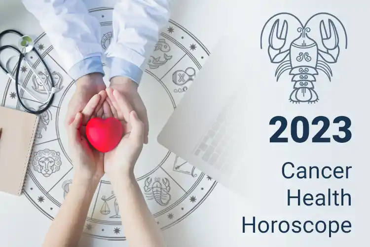 Cancer Health Horoscope 2023