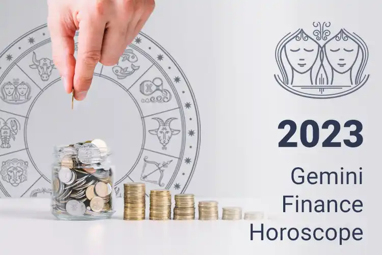 Gemini Finance Horoscope 2023