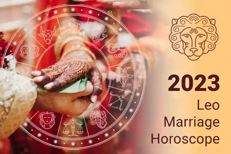 Leo Marriage Horoscope 2023