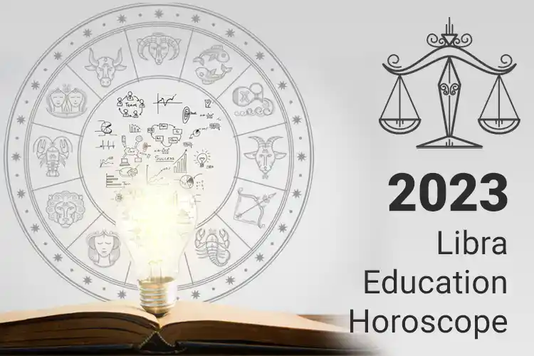 Libra Education Horoscope 2023