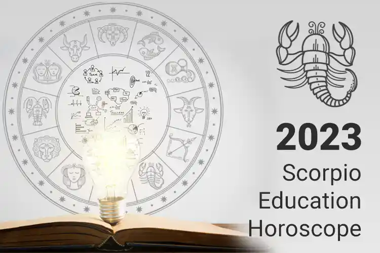 Scorpio Education Horoscope 2023