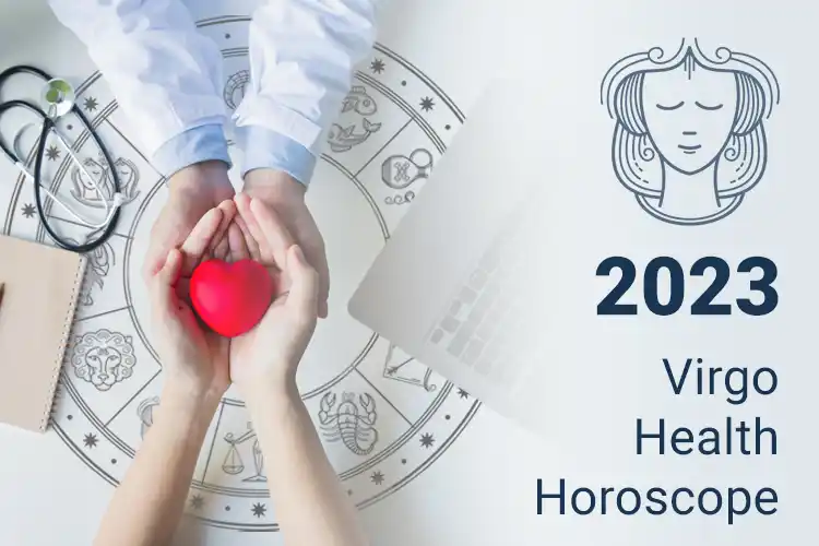 Virgo Health Horoscope 2023