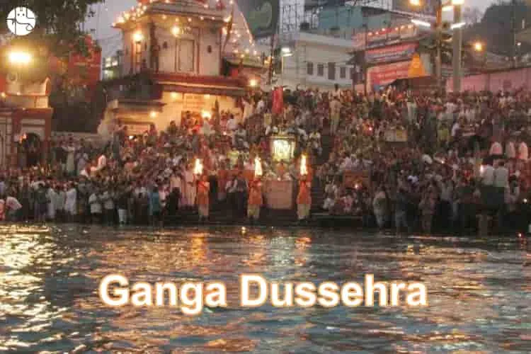 Ganga Dussehra Festival - Story, Importance & Major Facts