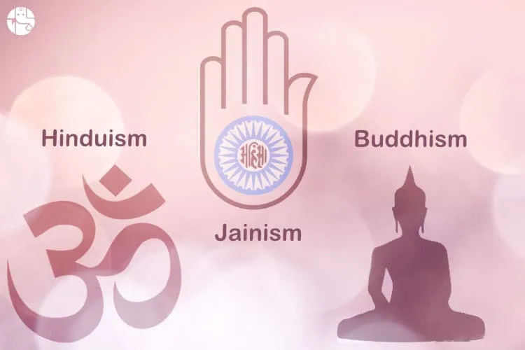 Know How Hinduism, Jainism And Buddhism Compare With Each Other
