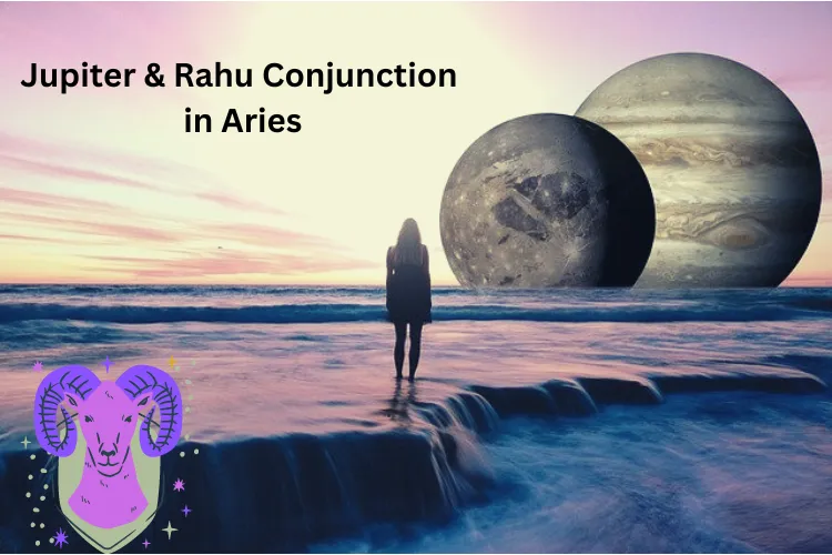 Jupiter and Rahu Conjunction in Aries: How Will It Affect Your Zodiac Sign?