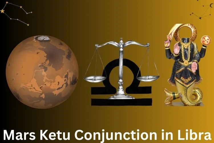 Mars - Ketu Conjunction in Libra