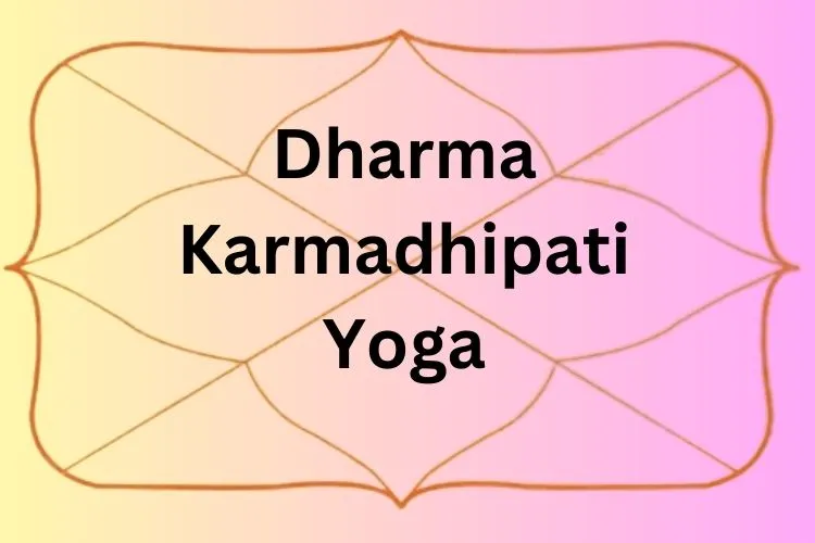 Dharma Karmadhipati Yoga in Astrology : Auspicious Yoga