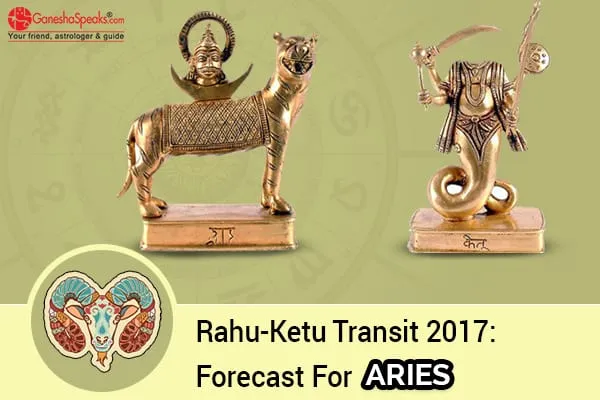 Effects Of  Rahu Ketu Transit 2017 For Aries Moon Sign