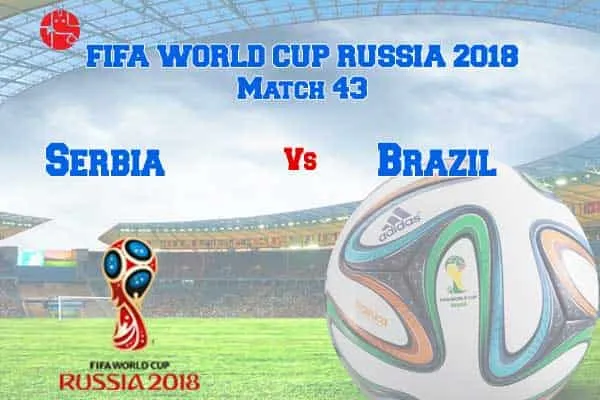 Who Will Win, Serbia Vs Brazil 43rd FIFA Match Prediction