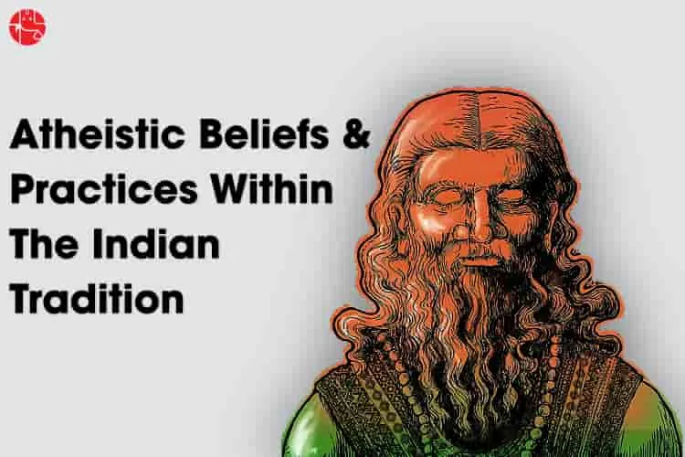 Know About Atheism Within The Indian Tradition