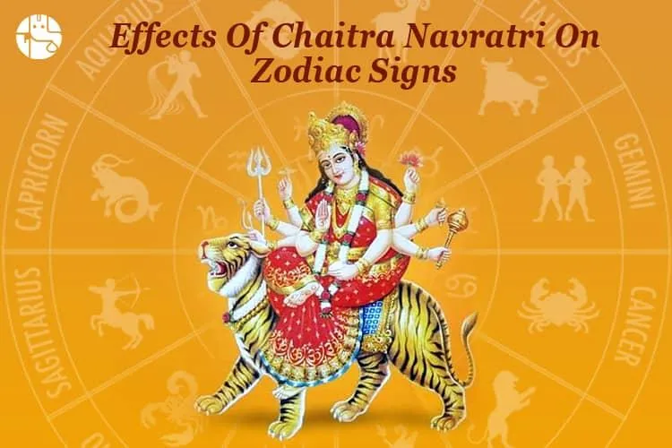 Know The Impact Of Chaitra Navratri 2023 On Each Zodiac Sign