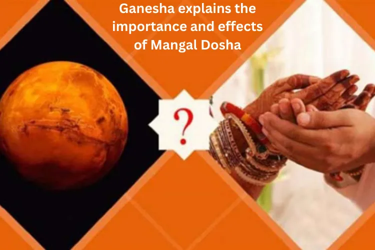 Ganesha explains the importance and effects of Mangal Dosha