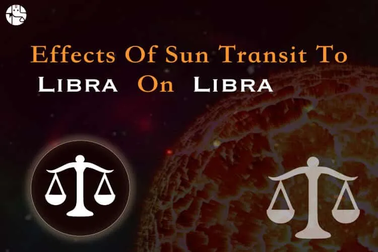 Effects of the Sun transit in Libra on Libra Individuals
