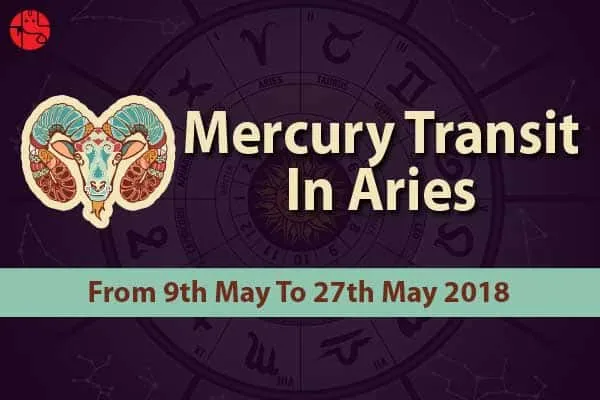 Know What Changes Will Mercury Transit In Aries Bring In Your life