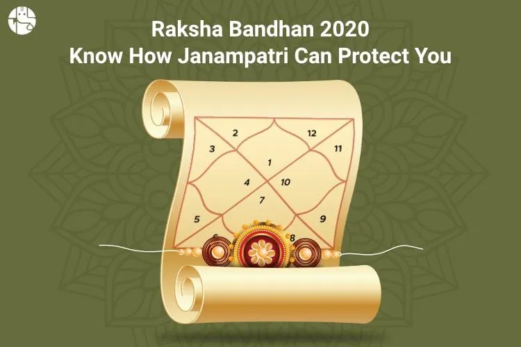 Unfold Janampatri – Shield Your Testing Times This Raksha Bandhan