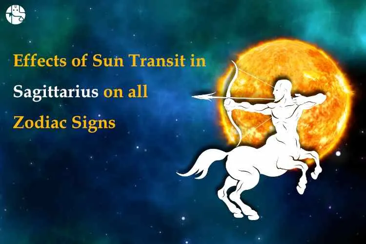 Effects of Sun Transit in Sagittarius on all Zodiac Signs
