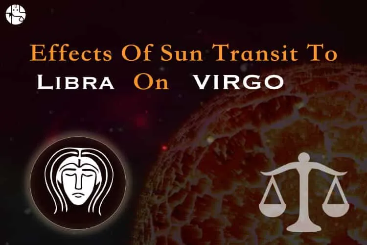 Effects of the Sun transit in Libra on Virgo Individuals