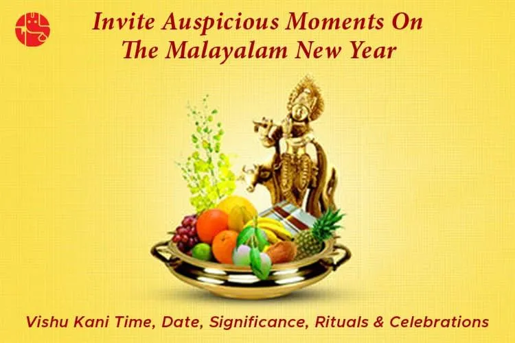 Vishu Kani 2024 Malayalam New Year Date & Time