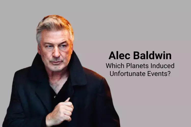These Planetary Positions Induced The Bizarre Alec Baldwin Incident