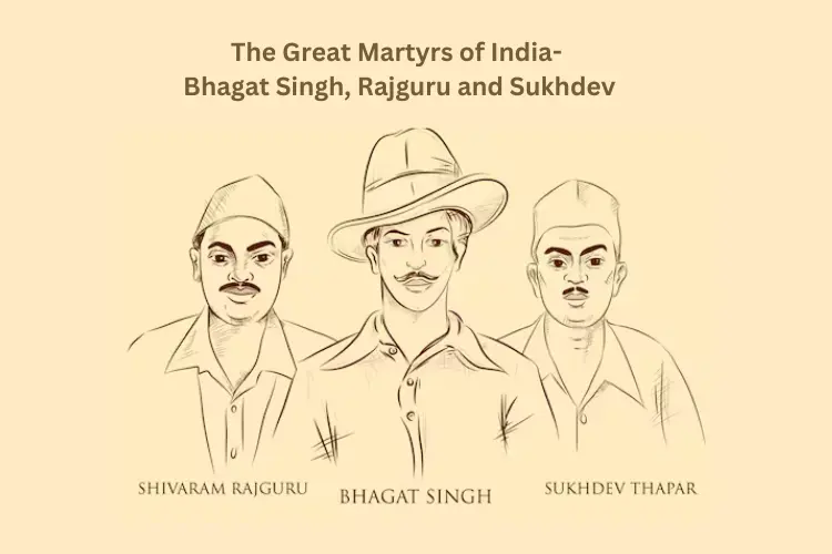 The Great Martyrs of India- Bhagat Singh, Rajguru and Sukhdev
