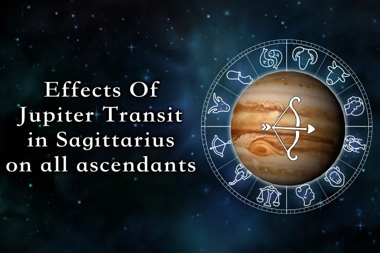 Effects of Jupiter transit in Sagittarius on all ascendants