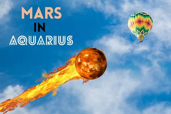 Fiery Mars In Airy Aquarius: Which Area Of Your Life Will Get ‘Fired Up’?