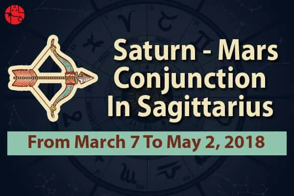 Will Saturn-Mars Conjunction In Sagittarius Change Your Life For The Better?