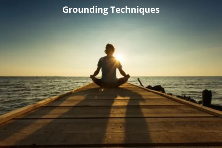 Grounding Techniques to Help You Feel Grounded