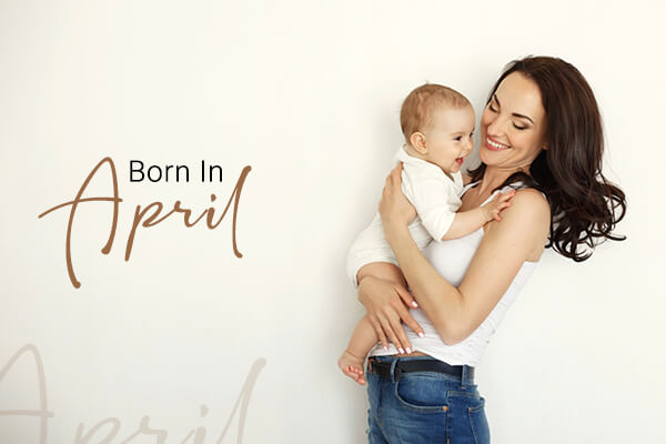 born in april- अप्रैल महीने में पैदा हुए लोगों की विशेषता