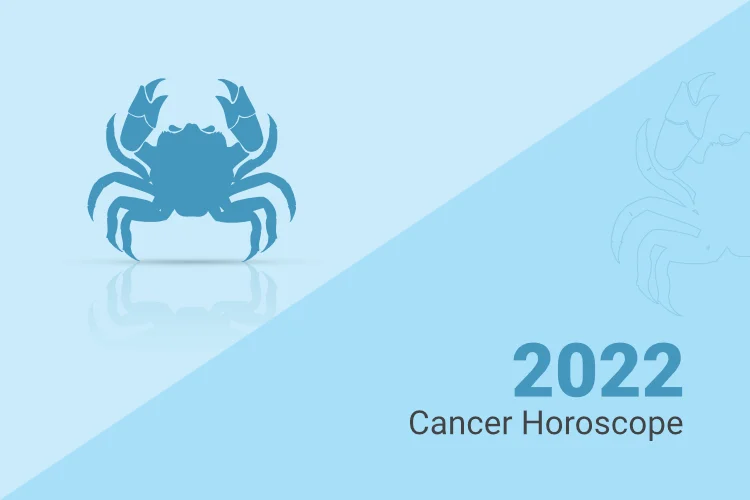 Cancer Horoscope 2022