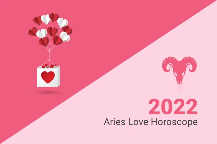 Aries Love And Relationship Horoscope 2022