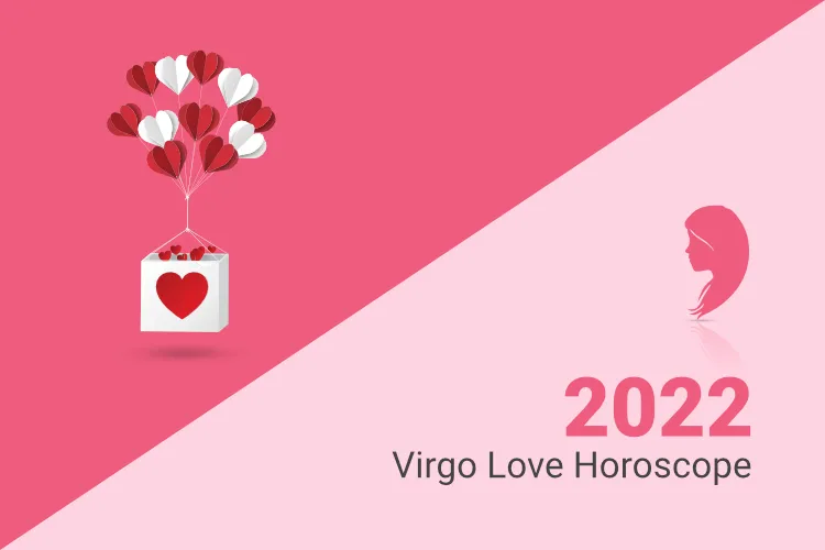 Virgo Love And Relationship Horoscope 2022