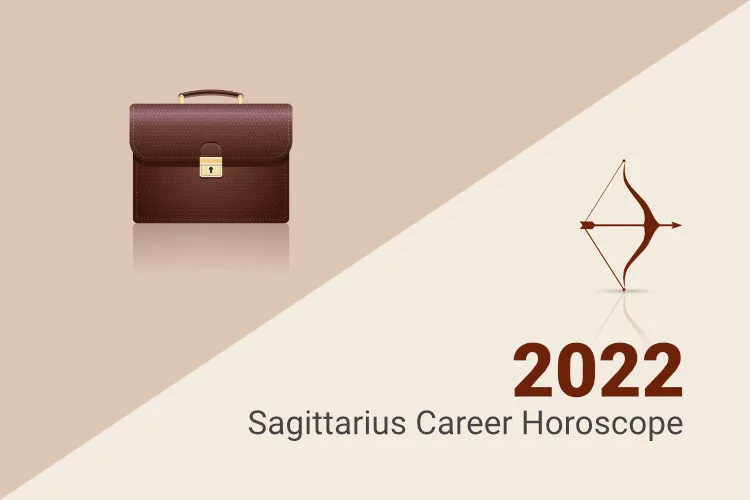 Sagittarius Career Horoscope 2022